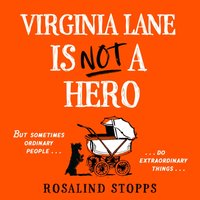 Virginia Lane is Not a Hero - Rosalind Stopps - audiobook