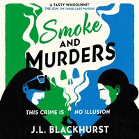 Smoke and Murders - J.L. Blackhurst - audiobook