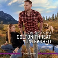 Colton Threat Unleashed - Tara Taylor Quinn - audiobook