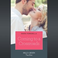 Coming To A Crossroads - Marie Ferrarella - audiobook