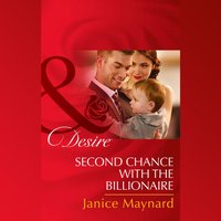 Second Chance With The Billionaire - Janice Maynard - audiobook