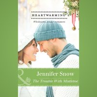 Trouble With Mistletoe - Jennifer Snow - audiobook