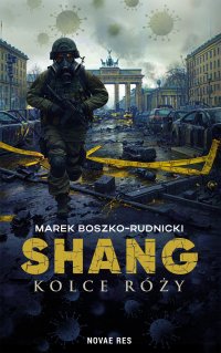 Shang. Kolce róży - Marek Boszko-Rudnicki - ebook