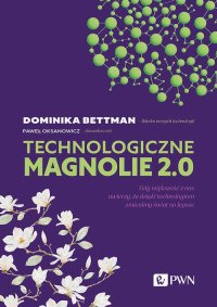 Technologiczne magnolie 2.0 - Paweł Oksanowicz - ebook