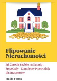 Flipowanie nieruchomości - Studio Forma - ebook