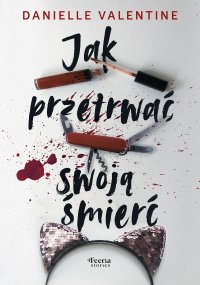 Jak przetrwać swoją śmierć - Danielle Valentine - ebook