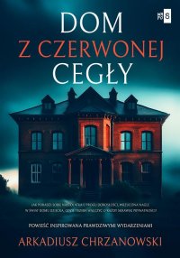 Dom z czerwonej cegły - Arkadiusz Chrzanowski - ebook