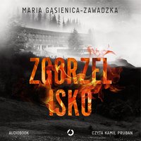 Zgorzelisko - Maria Gąsienica-Zawadzka - audiobook