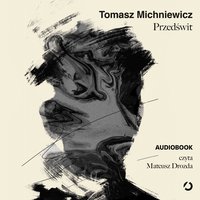 Przedświt - Tomasz Michniewicz - audiobook