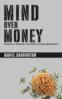 Mind Over Money - Daniel Harrington - ebook