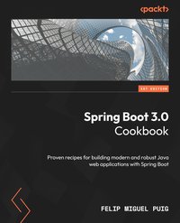 Spring Boot 3.0 Cookbook - Felip Miguel Puig - ebook