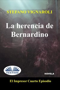 La Herencia De Bernardino - Stefano Vignaroli - ebook