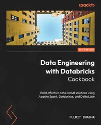 Data Engineering with Databricks Cookbook - Pulkit Chadha - ebook