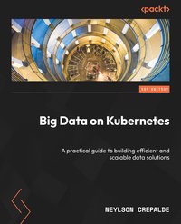 Big Data on Kubernetes - Neylson Crepalde - ebook