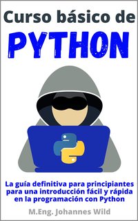 Curso básico de Python - M.Eng. Johannes Wild - ebook