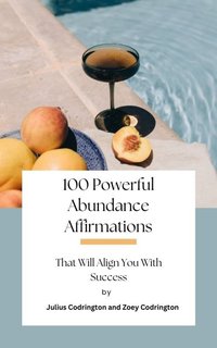 100 Powerful Abundance Affirmations - Julius Codrington - ebook