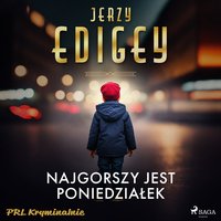 Najgorszy jest poniedziałek - Jerzy Edigey - audiobook