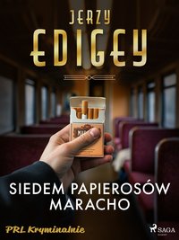 Siedem papierosów Maracho - Jerzy Edigey - ebook