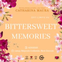 Bittersweet Memories. Off-Limits. Tom 4 - Catharina Maura - audiobook