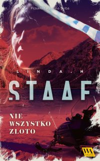 Nie wszystko złoto - Linda H. Staaf - ebook