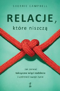 Relacje, którą niszczą - Sherrie Campbell - ebook