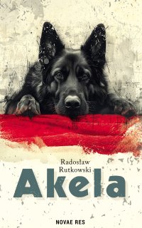 Akela - Radosław Rutkowski - ebook