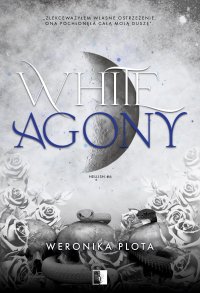 White Agony - Weronika Plota - ebook