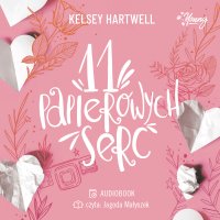 11 papierowych serc - Kelsey Hartwell - audiobook