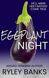 Eggplant Night - Ryley Banks - ebook