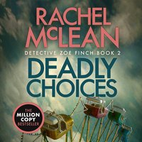 Deadly Choices - Rachel McLean - audiobook