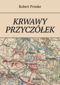 Krwawy Przyczółek - Robert Primke - ebook