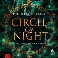 Circle of Night. Die geheime Akademie - Michelle C. Paige - audiobook