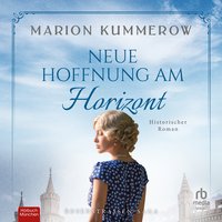 Neue Hoffnung am Horizont - Marion Kummerow - audiobook