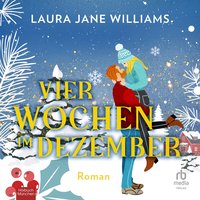 Vier Wochen im Dezember - Laura Jane Williams - audiobook