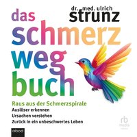 Das Schmerz-weg-Buch - Dr. med. Ulrich Strunz - audiobook