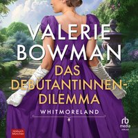 Das Debütantinnen-Dilemma - Valerie Bowman - audiobook