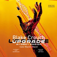 Upgrade. Wyższy poziom - Blake Crouch - audiobook