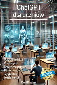 ChatGPT w szkole. Sztuczna Inteligencja dla uczniów - Marcin Sambor - ebook