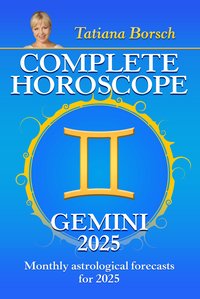 Complete Horoscope Gemini 2025 - Tatiana Borsch - ebook