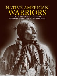 Native American Warriors - Martin J. Dougherty - ebook