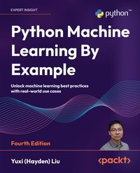 Python Machine Learning By Example - Yuxi (Hayden) Liu - ebook