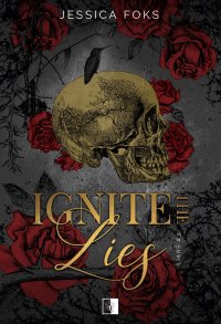 Ignite the Lies - Jessica Foks - ebook