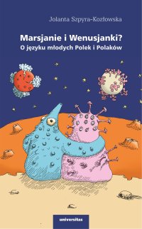 Marsjanie i Wenusjanki? O języku młodych Polek i Polaków - Jolanta Szpyra-Kozłowska - ebook