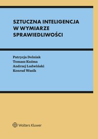 Sztuczna inteligencja w wymiarze sprawiedliwości - Patrycja Dolniak - ebook