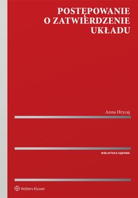 Postępowanie o zatwierdzenie układu - Anna Hrycaj - ebook