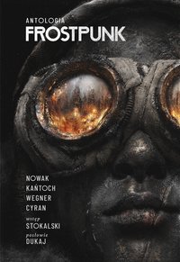 Frostpunk. Antologia - Jakub Nowak - ebook