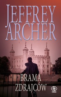 Brama Zdrajców - Jeffrey Archer - ebook