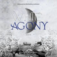 White Agony - Weronika Plota - audiobook