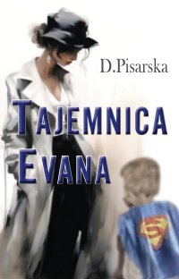 Tajemnica Evana - D. Pisarska - ebook