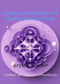 Quantum Psychology and Mental Quantum Tools - Krystian Defer - ebook